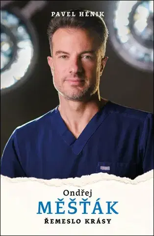 Fejtóny, rozhovory, reportáže Ondřej Měšťák - Řemeslo krásy - Pavel Hénik
