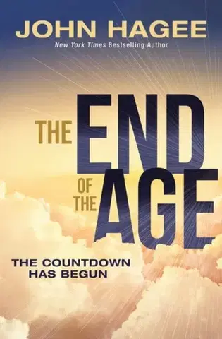 Náboženstvo The End of the Age - John Hagee