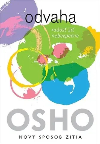 Ezoterika - ostatné Odvaha - OSHO