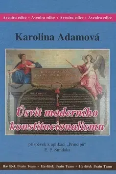 Učebnice pre SŠ - ostatné Úsvit moderního konstitucionalismu - Karolina Adamová