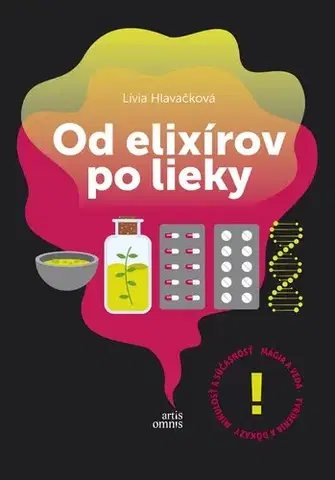 Medicína - ostatné Kniha Od Elixírov po lieky - Lívia Hlavačková