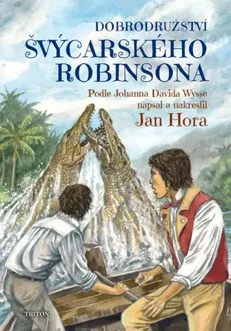 Dobrodružstvo, napätie, western Dobrodružství švýcarského Robinsona - Jan Hora