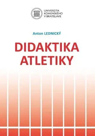 Šport - ostatné Didaktika atletiky - Anton Lednický