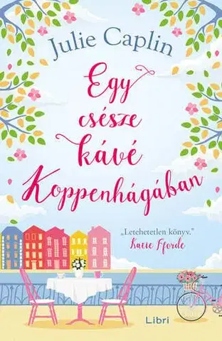 Romantická beletria Egy csésze kávé Koppenhágában - Julie Caplinová