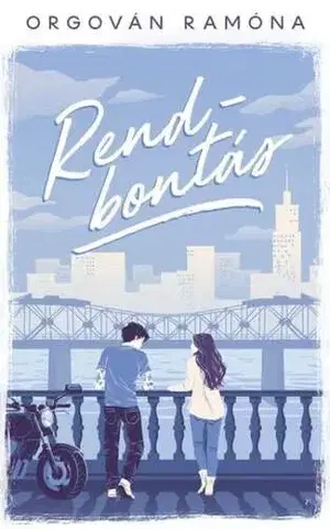 Romantická beletria Rendbontás (Eldekorált kiadás) - Orgován Ramóna