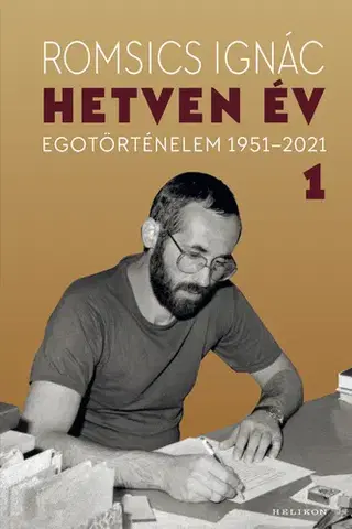Veda, vynálezy Hetven év - Ignác Romsics