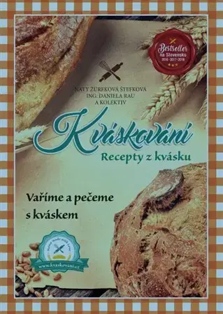 Kuchárky - ostatné Kváskování. Recepty z kvásku - Naty Žúreková Štefková,Ing. Daniela Rau