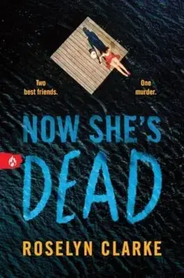 Young adults Now She's Dead - Roselyn Clarke