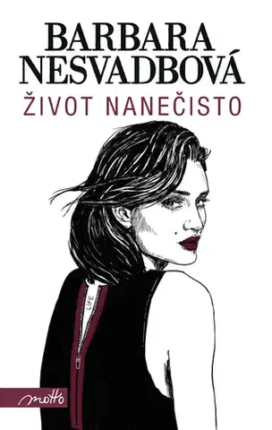 Romantická beletria Život nanečisto - Barbara Nesvadbová