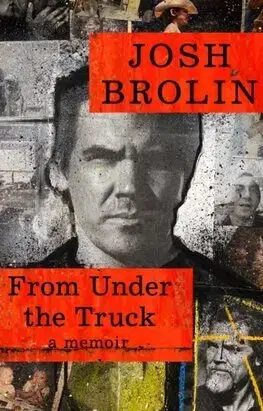 Film, hudba From Under the Truck - Josh Brolin