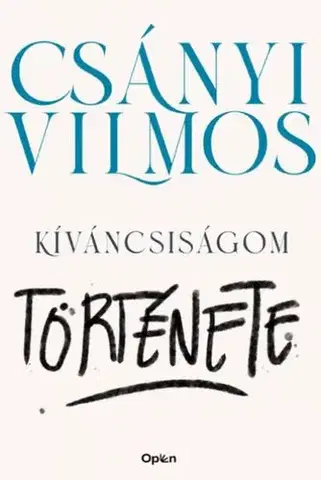 Veda, vynálezy Kíváncsiságom története - Vilmos Csányi