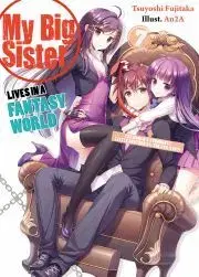 Sci-fi a fantasy My Big Sister Lives in a Fantasy World: Volume 7 - Fujitaka Tsuyoshi