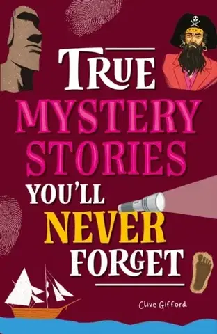 Príprava do školy, pracovné zošity True Stories You'll Never Forget: True Mystery Stories - Clive Gifford