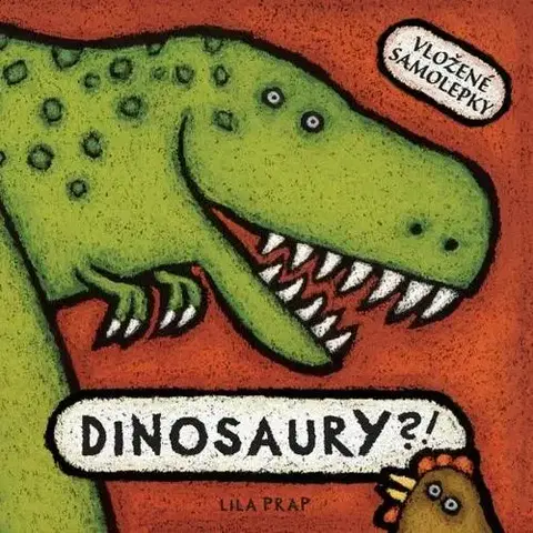 Príroda Dinosaury?! (vložené samolepky) - Lila Prap