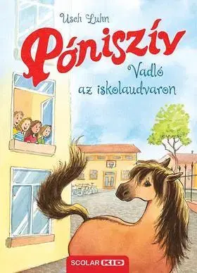 Dobrodružstvo, napätie, western Póniszív - Vadló az iskolaudvaron - Usch Luhn