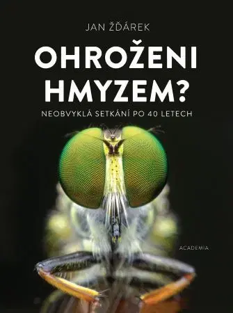 Biológia, fauna a flóra Ohroženi hmyzem? - Jan Žďárek