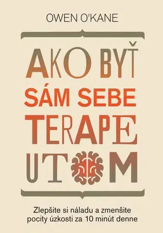 Psychiatria a psychológia Ako byť sám sebe terapeutom - Owen O’Kane
