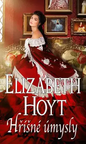 Romantická beletria Hříšné úmysly - Elizabeth Hoyt,Dana Šimonová