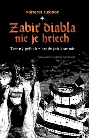 Slovenská beletria Zabiť diabla nie je hriech - Vojtech Czobor