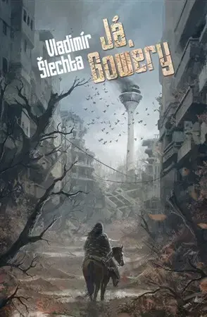 Sci-fi a fantasy Já, Gowery - Vladimír Šlechta