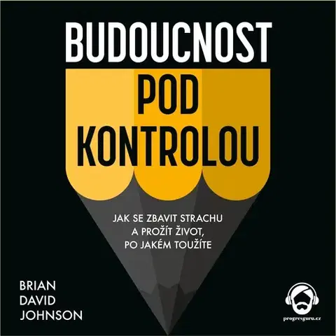 Rozvoj osobnosti Progres Guru Budoucnost pod kontrolou