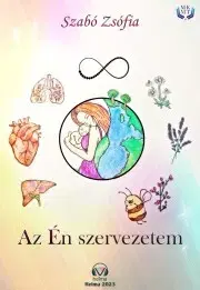 Svetová beletria Az én szervezetem - Szabó Zsófia