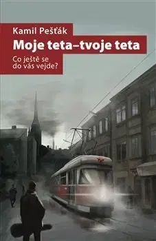 Detektívky, trilery, horory Moje teta - tvoje teta - Kamil Pešťák