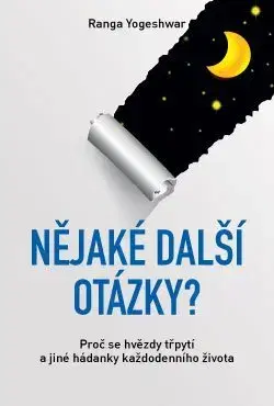 Odborná a náučná literatúra - ostatné Nějaké další otázky? – Proč se hvězdy třpytí a jiné hádanky každodenního života - Ranga Yogeshwar