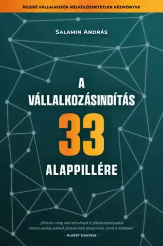 Podnikanie, obchod, predaj A vállalkozásindítás 33 alappillére - András Salamin