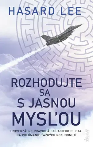 Rozvoj osobnosti Rozhodujte sa s jasnou mysľou - Hasard Lee