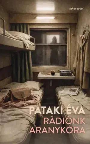 Historické romány Rádiónk aranykora - Éva Pataki