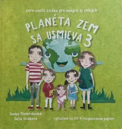 Pre deti a mládež - ostatné Planéta Zem sa usmieva 3 - Danka Moderdovská,Sofia Siváková