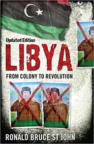 Politológia Libya - From Colony to Revolution - Ronald Bruce St. John
