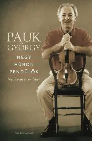 Film, hudba Négy húron pendülök - Pauk György