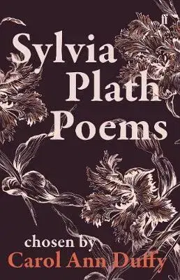 Cudzojazyčná literatúra Sylvia Plath Poems Chosen by Carol Ann Duffy - Sylvia Plath