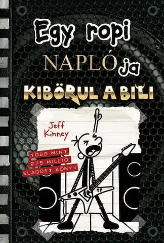 Dobrodružstvo, napätie, western Egy ropi naplója 17. Kibörul a bili - Jeff Kinney,Máté Gyurkovics