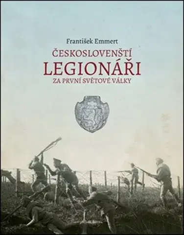 Prvá svetová vojna Českoslovenští legionáři za první světové války, 2. vydání - František Emmert