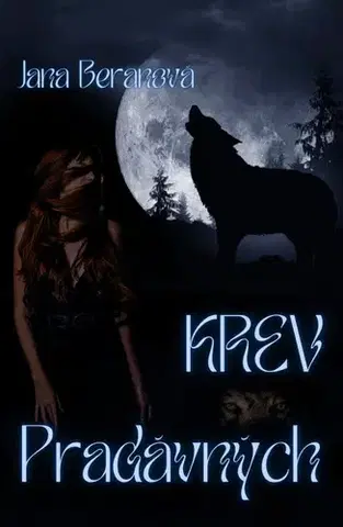 Sci-fi a fantasy Krev Pradávných - Jana Beranová