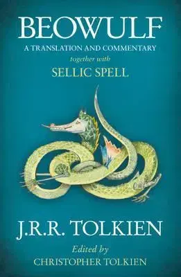 Cudzojazyčná literatúra Beowulf - A Translation and Commentary, Together with Sellic Spell - John Ronald Reuel Tolkien,Christopher Tolkien