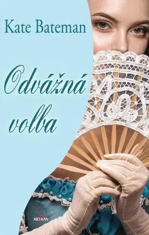Historické romány Odvážná volba - Kate Bateman