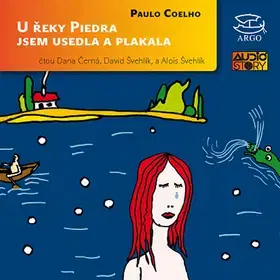 Audioknihy Argo U řeky Piedra jsem usedla a plakala CD