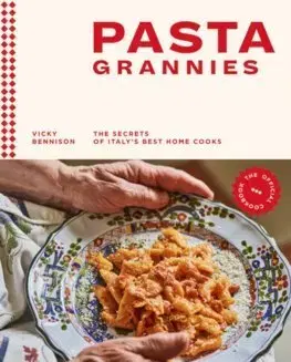 Národná kuchyňa - ostatné Pasta Grannies: The Official Cookbook - Vicky Bennison