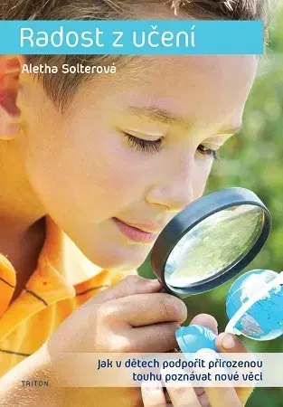 Pedagogika, vzdelávanie, vyučovanie Radost z učení - Aletha Solterová