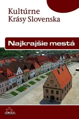 Umenie - ostatné Najkrajšie mestá - Viera Dvořáková,Daniel Kollár
