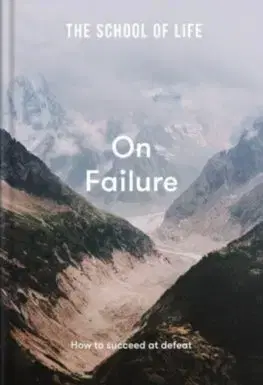 Rozvoj osobnosti The School of Life: On Failure