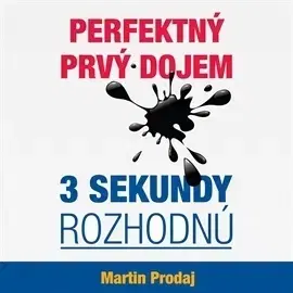 Rozvoj osobnosti INSIGHT - PaedDr. Martin Prodaj Perfektný prvý dojem - 3 sekundy rozhodnú