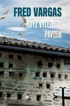 Detektívky, trilery, horory Když vyleze pavouk - Fred Vargas