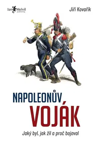 Biografie - Životopisy Napoleonův voják - Jiří Kovařík