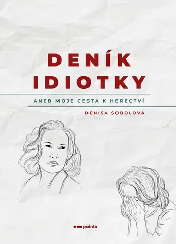 Biznis a kariéra Deník idiotky - Denisa Sobolová
