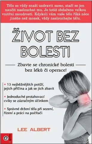 Alternatívna medicína - ostatné Život bez bolesti - Albert Lee